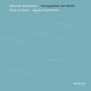 Hieroglyphen Der Nacht , Valentin Silvestrov