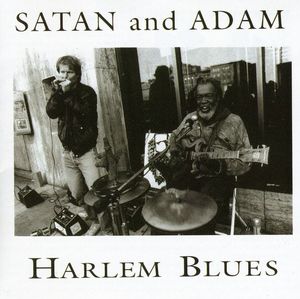Harlem Blues , Satan & Adam