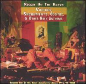 Reggae On The Rocks: Voodoo Sacraments , Various Artists