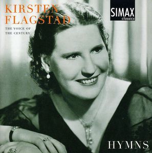 Kirsten Flagstad: Voice of the Century - Hymns , Kirsten Flagstad