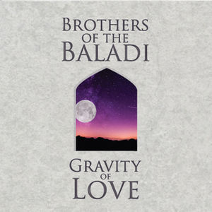 Gravity of Love , Brothers of the Baladi