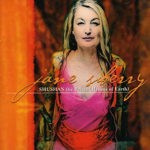 Shushan the Palace: Hymns of Earth , Jane Siberry