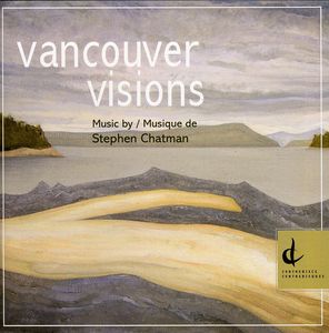 Vancouver Visions , Stephen Chatman