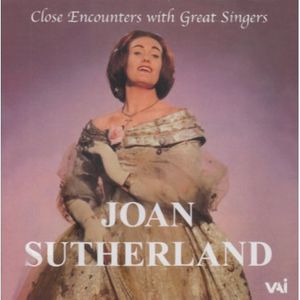 Close Encounters with Great Singers , Joan Sutherland