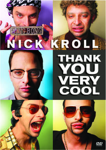 Nick Kroll: Thank You Very Cool , Nick Kroll