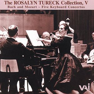 Rosalyn Tureck Collection V: 5 Keyboard Concertos , Rosalyn Tureck