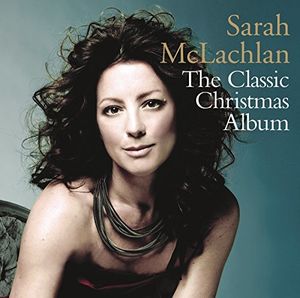 The Classic Christmas Album , Sarah McLachlan