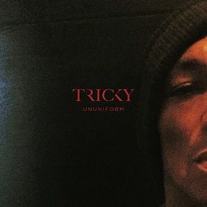 Ununiform , Tricky
