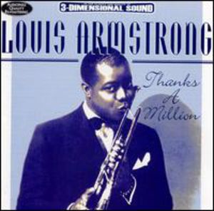 Thanks a Million , Louis Armstrong