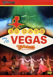 Bellydance Superstars: 30 Days to Vegas