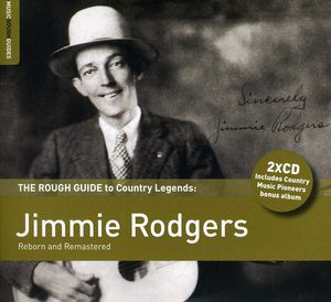 Rough Guide to Jimmie Rodgers , Jimmie Rodgers