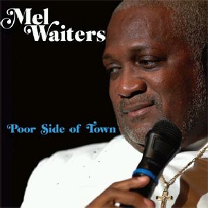 Poor Side of Town , Mel Waiters