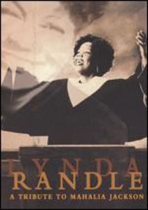 Tribute to Mahalia Jackson , Lynda Randle