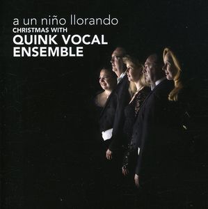 Un Nino Llorando , Quink Vocal Ensemble