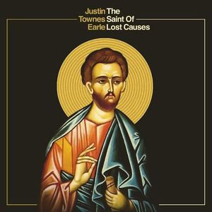 Saint Of Lost Causes , Justin Townes Earle