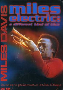 Miles Electric: A Different Kind of Blue , Miles Davis