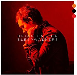 Sleepwalkers , Brian Fallon