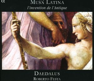 Musa Latina: L'invention de L'antique , Ensemble Daedalus