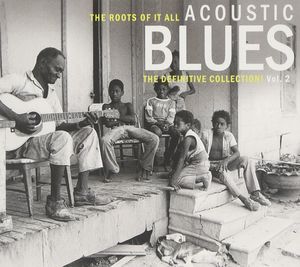 Roots of It All Acoustic Blues Vol. 2 , Various Artists