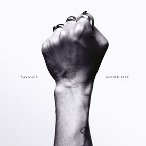Adore Life , Savages
