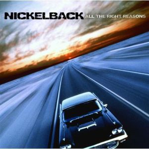 All the Right Reasons , Nickelback