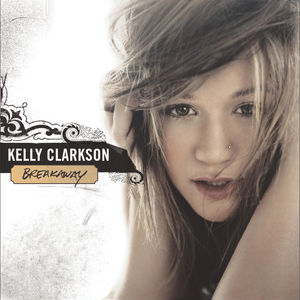 Breakaway , Kelly Clarkson