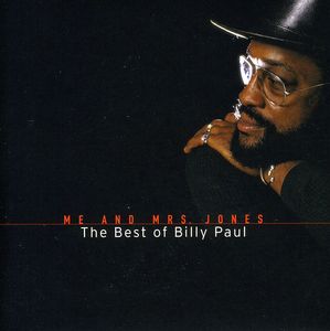 Me and Mrs Jones: The Best Of Billy Paul , Billy Paul