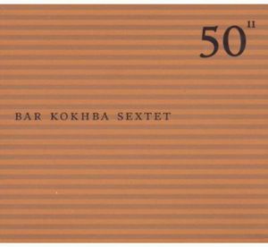 50th Birthday Celebration, Vol. 11 , John Zorn