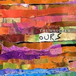 Ours , Thumbscrew