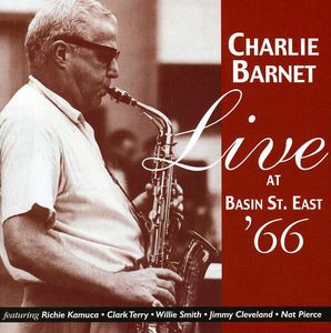 Live at Basin Street East , Charlie Barnet