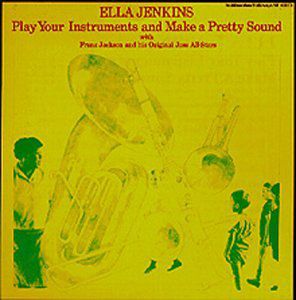 Play Your Instruments , Ella Jenkins
