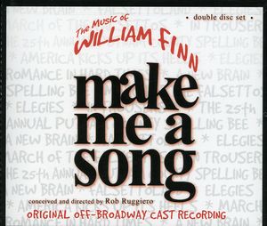 Make Me A Song: The Music Of William Finn , William Finn