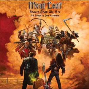 Braver Than We Are [Explicit Content] , Meat Loaf