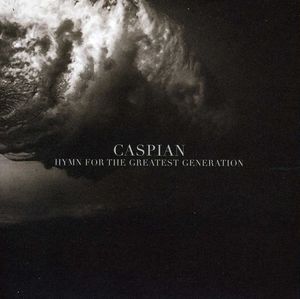 Hymn for the Greatest Generation , Caspian