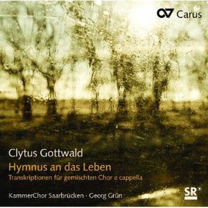 Hymn to the Life (Hymnus An Das Leben) , Clytus Gottwald