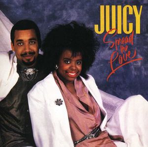 Spread the Love , Juicy