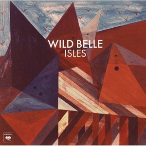 Isles , Wild Belle