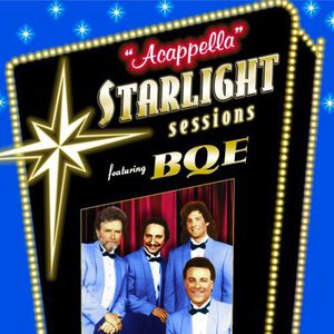 Acappella Starlight Sessions , B.Q.E.