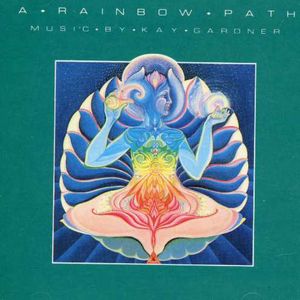 Rainbow Path , Kay Gardner