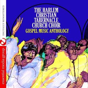 Gospel Music Anth: Harlem Christian Tabernacle , Harlem Christian Tabernacle Church Choir
