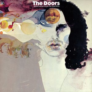 Weird Scenes Inside the Goldmine , The Doors