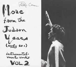 More from the Judson Years (Early 60s) Vocal 2 , Philip Corner