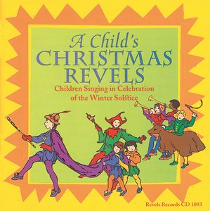 A Child's Christmas Revels , Revels Children's Choir