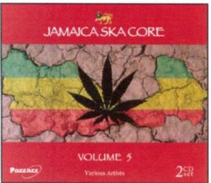 Jamaica Ska Core, Vol. 5 , Various Artists