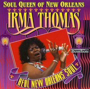 Soul Queen of New Orleans , Irma Thomas