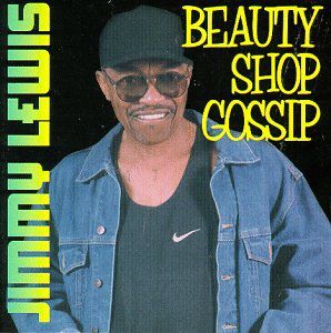 Gossip from the Beauty Shop , Jimmy Lewis