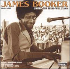 United Our Thing Will Stand , James Booker