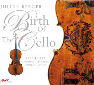 Birth of the Cello , Julius Berger