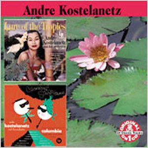 Carnival Tropicana/ Lure of the , Andre Kostelanetz
