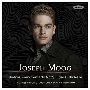 Brahms: Piano Concerto No.2; Strauss: Burleske , Joseph Moog